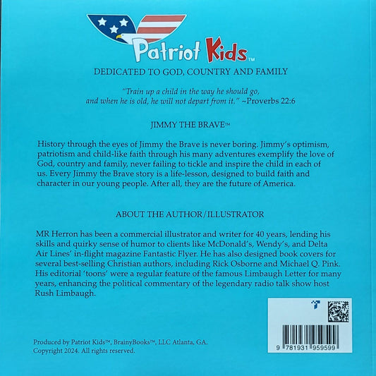 Jimmy the Brave™ - Life, Liberty & Wisdom Teeth? What Patriotism Looks like by Patriot Kids™