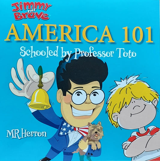 Jimmy the Brave™ - America 101 - Schooled by Professor Toto by Patriot Kids™